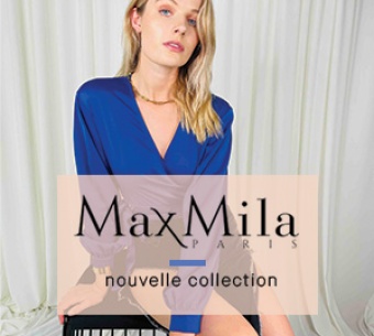 Nouvelle Collection : Max Mila